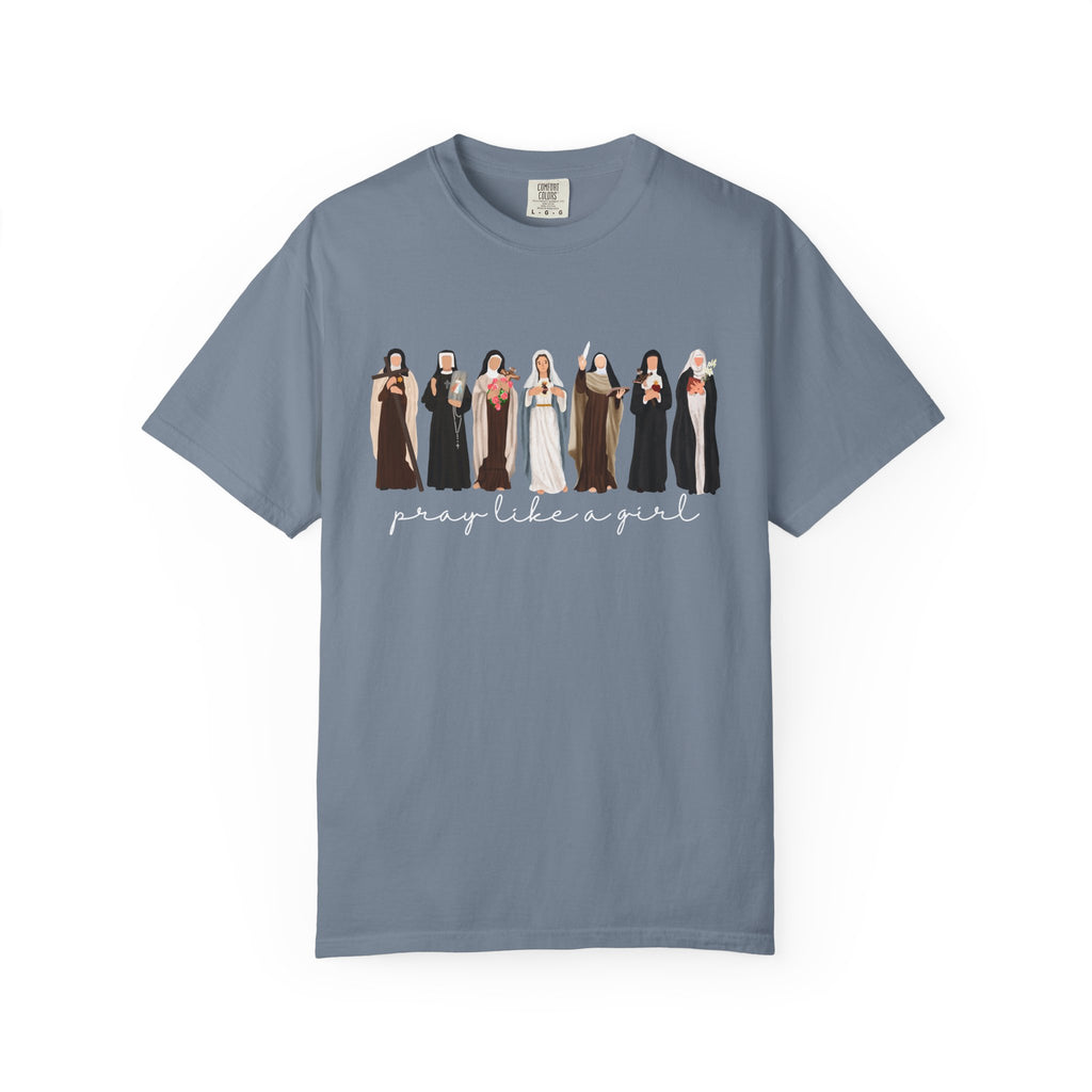 Pray Like a Girl Comfort Color T-Shirt: Catholic Saint Confirmation Gift Tee